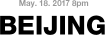 May. 18. 2017 8pm | CHINA